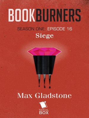 cover image of Siege (Bookburners Season 1 Episode 16)